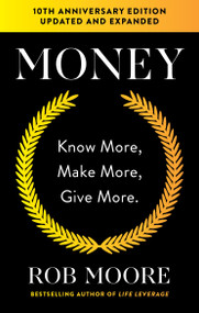 Money (Know More, Make More, Give More: Learn how to make more money and transform your life) by Rob Moore, 9781399835855