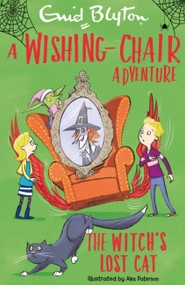 A Wishing-Chair Adventure: The Witch's Lost Cat (Colour Short Stories) by Enid Blyton, 9781444960211