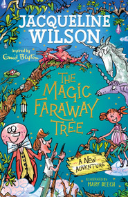 The Magic Faraway Tree: A New Adventure by Jacqueline Wilson, 9781444963410