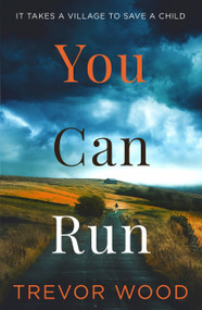 You Can Run by Trevor Wood, 9781529414868