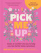 Pick Me Up (Doses of comfort and joy to help you feel better today (promise)) by Briony Benjamin, 9781761501739