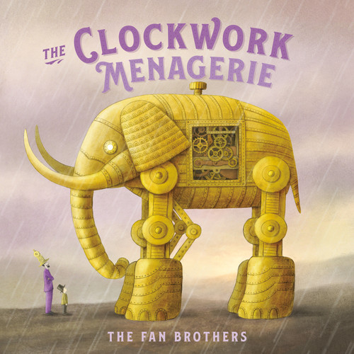 The Clockwork Menagerie by Terry Fan, Eric Fan, 9781774887424