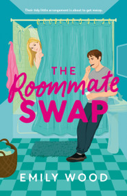 The Roommate Swap by Emily Wood, 9780385703284