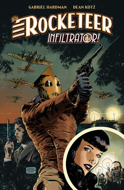 The Rocketeer: Infiltrator! by Gabriel Hardman, Dean Kotz, 9798887245669