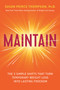 Maintain (The 3 Simple Shifts that Turn Temporary Weight Loss into Lasting Freedom) by Susan Peirce Thompson, 9798318605246