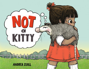 Not a Kitty by Andrea Zuill, 9798217235865