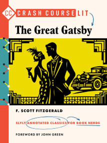 Crash Course Lit: The Great Gatsby by F. Scott Fitzgerald, Crash Course, Elizabeth A. McArthur, John Green, 9798217113118
