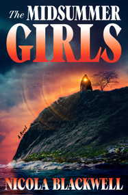 The Midsummer Girls (A Novel) by Nicola Blackwell, 9798217182565