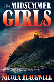 The Midsummer Girls (A Novel) by Nicola Blackwell, 9798217182565