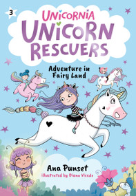 Unicorn Rescuers: Adventure in Fairy Land by Ana Punset, Diana Vicedo, 9781536252415
