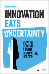 Innovation Eats Uncertainty by Nathan Baird, 9781394464197