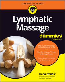 Lymphatic Massage For Dummies by Hana Ivandic, 9781394466924