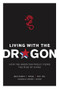 Living with the Dragon (How the American Public Views the Rise of China) by Benjamin I Page, Tao Xie, Andrew J. Nathan, 9780231152082