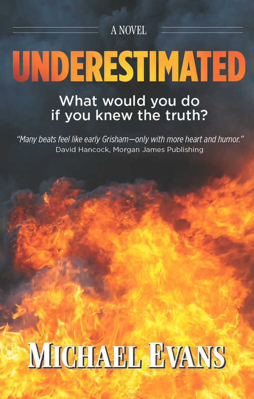 Underestimated (What Would You Do If You Knew The Truth?) by Michael D. Evans, 9798895742242