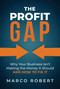 The Profit Gap (Why Your Business Isn't Making the Money It Should and How to Fix It) by Marco Robert, 9798895740217