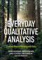 Everyday Qualitative Analysis (Finding Creative Ways of Working with Data) by Sophie Woodward, Andy Balmer, James Rupert Fletcher, James Hodgson, Jessica Mancuso, 9781447376170