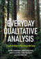 Everyday Qualitative Analysis (Finding Creative Ways of Working with Data) by Sophie Woodward, Andy Balmer, James Rupert Fletcher, James Hodgson, Jessica Mancuso, 9781447376170