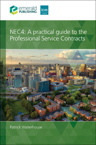 NEC4: A practical guide to the Professional Service Contracts by Patrick Waterhouse, 9781807913496