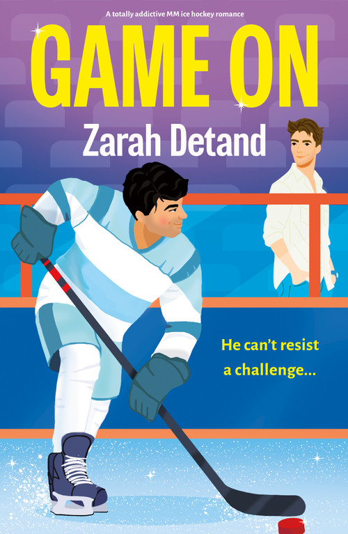 Game On (A totally addictive MM ice hockey romance) by Zarah Detand, 9781837007462
