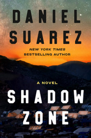 Shadow Zone (A Novel) by Daniel Suarez, 9798217047284
