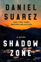 Shadow Zone (A Novel) by Daniel Suarez, 9798217047284