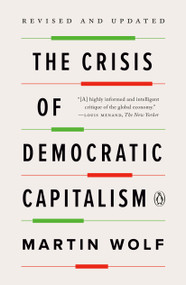 The Crisis of Democratic Capitalism by Martin Wolf, 9780735224230