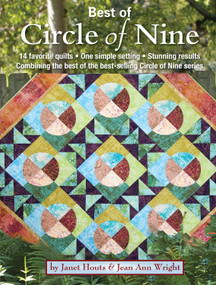 Best of Circle of Nine (14 favorite quilts * One simple setting * Stunning results Combining the best of the best-selling Circle of Nine series) by Janet Houts, Jean Ann Wright, 9781935726692