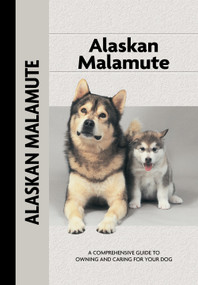 Alaskan Malamute (Comprehensive Owner's Guide) by Thomas Stockman, 9781621871460