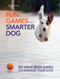 Fun & Games for a Smarter Dog (50 Great Brain Games to Engage Your Dog) by Sophie Collins, 9781621871200