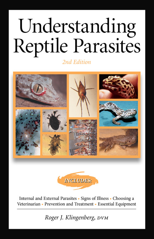 Understanding Reptile Parasites (Advanced Vivarium Systems) by Roger Klingenberg, 9781620082720