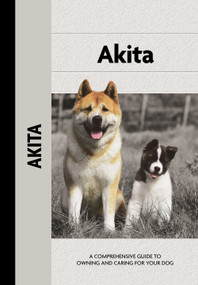 Akita (Comprehensive Owner's Guide) by Barbara J. Andrews, 9781621871453