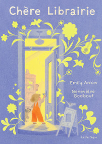 Chère librairie (French Edition) by Emily Arrow, Geneviève Godbout, 9782897771959