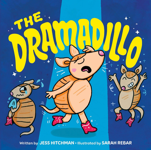 The Dramadillo by Jess Hitchman, Sarah Rebar, 9781464237935