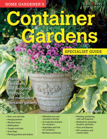 Home Gardener's Container Gardens (Planting in containers and designing, improving and maintaining container gardens) by David Squire, 9781580117593
