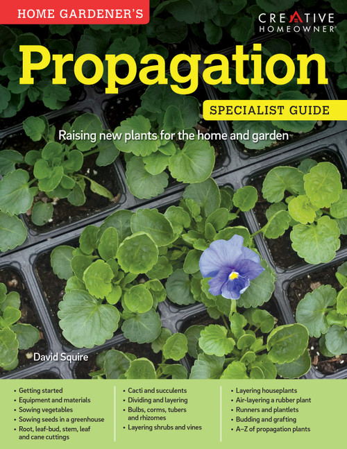 Home Gardener's Propagation (Raising new plants for the home and garden) by David Squire, 9781580117333