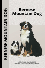 Bernese Mountain Dog (Comprehensive Owner's Guide) by Louise Harper, 9781621871583