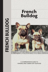 French Bulldog (Comprehensive Owner's Guide) by Muriel P. Lee, 9781621871668
