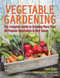 Vegetable Gardening (The Complete Guide to Growing More Than 40 Popular Vegetables in Any Space) by Carol Klein, 9781620082089