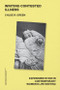 Writing Contested Illness (Experimentation in Contemporary Women's Life Writing) by Chloe R. Green, 9781399534413