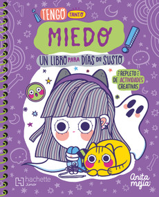¡Tengo tanto MIEDO! Un libro para días de susto / I'm So AFRAID! A Book for Scary Days (Spanish Edition) by Ana María Mejía León, 9786077446590