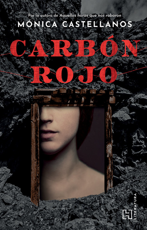 Carbón rojo / Red Coal (Spanish Edition) by Mónica Castellanos, 9786075743561