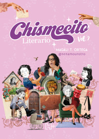Chismecito literario. Vol. 2 / Literary Gossip Vol. 2 (Spanish Edition) by Silvia Magali Torres Ortega, 9786075746838