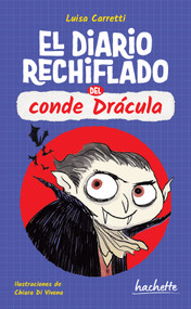 El diario rechiflado de Drácula / Dracula's Wacky Diary (Spanish Edition) by Luisa Carretti, 9786075749815
