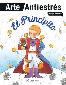 El Principito. Arte Antiestrés / The Little Prince. Anti-Stress Art (Spanish Edition) by Antoine de Saint-Exupéry, 9786072133464