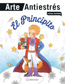 El Principito. Arte Antiestrés / The Little Prince. Anti-Stress Art (Spanish Edition) by Antoine de Saint-Exupéry, 9786072133464