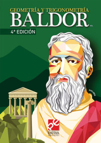 Geometría y Trigonometría Baldor 4a. Ed. / Baldor's Geometry and Trigonometry, 4th Edition (Spanish Edition) by Aurelio Baldor, 9786075502069
