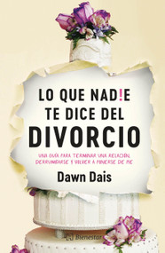 Lo que nadie te dice del divorcio / The Sh!t No One Tells You About Divorce (Spanish Edition) by Dawn Dais, 9786075744384