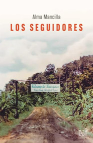 Los seguidores / The Followers (Spanish Edition) by Alma Rosa Mancilla Sánchez, 9786075749174