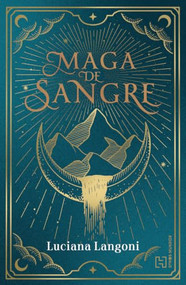 Maga de sangre / Blood Mage (Spanish Edition) by Luciana Langoni, 9786075744520
