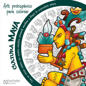 Mandalas prehispánicos. Cultura Maya / Pre-Hispanic Mandalas. Mayan Culture (Spanish Edition) by Gabriela Ardila Chausse, 9786075509808